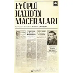 Eyüplü Halidin Maceraları - Ramazan Erhan Güllü - Ötüken Neşriyat