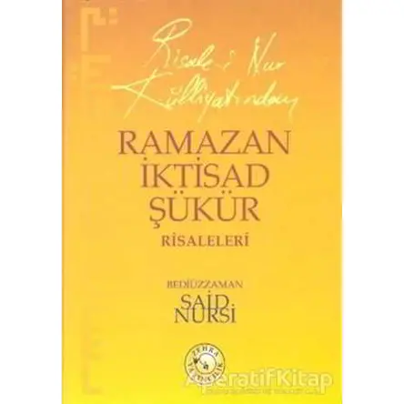 Ramazan İktisad Şükür Risaleleri - Bediüzzaman Said-i Nursi - Zehra Yayıncılık