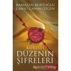 Küresel Düzenin Şifreleri - Ramazan Kurtoğlu - Asi Kitap