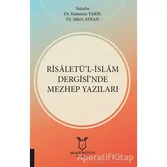 Risaletü’l-İslam Dergisi’nde Mezhep Yazıları - Ramazan Tarik - Akademisyen Kitabevi