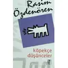 Köpekçe Düşünceler - Rasim Özdenören - İz Yayıncılık