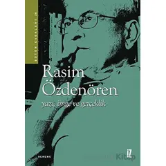 Yazı, İmge ve Gerçeklik - Rasim Özdenören - İz Yayıncılık