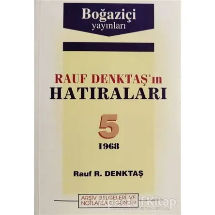 Rauf Denktaşın Hatıraları 5. Cilt - Rauf Denktaş - Boğaziçi Yayınları