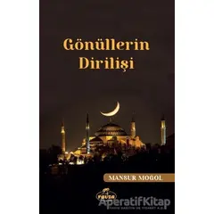 Gönüllerin Dirilişi - Mansur Moğol - Ravza Yayınları