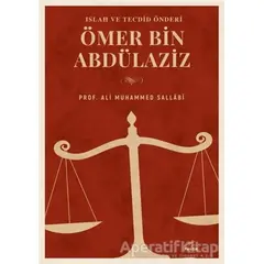 Islah ve Tecdid Önderi Ömer Bin Abdülaziz - Ali Muhammed Sallabi - Ravza Yayınları
