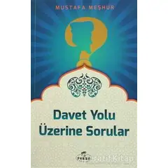 Davet Yolu Üzerinde Sorular - Mustafa Meşhur - Ravza Yayınları