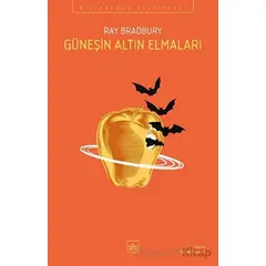 Güneşin Altın Elmaları - Ray Bradbury - İthaki Yayınları