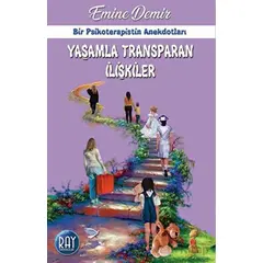 Yaşamla Transparan İlişkiler - Emine Demir - Ray Yayıncılık
