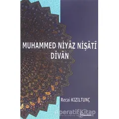 Muhammed Niyaz Nişati Divan - Recai Kızıltunç - Fenomen Yayıncılık