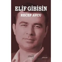 Elif Gibisin - Recep Avcu - Liman Yayınevi