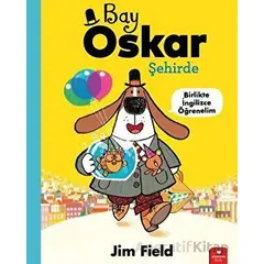 Bay Oskar Şehirde - Jim Field - Redhouse Kidz Yayınları