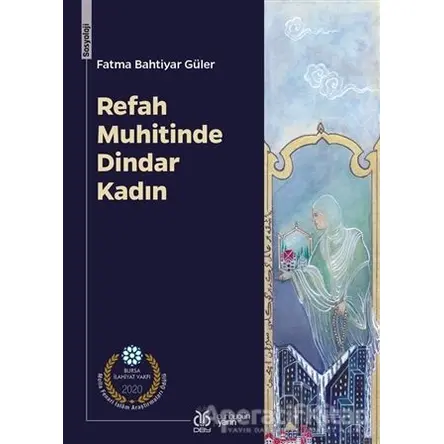 Refah Muhitinde Dindar Kadın - Fatma Bahtiyar Güler - DBY Yayınları