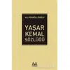 Yaşar Kemal Sözlüğü - Ali Püsküllüoğlu - Arkadaş Yayınları