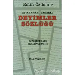 Açıklamalı - Örnekli Deyimler Sözlüğü - Emin Özdemir - Bilgi Yayınevi