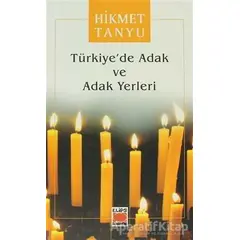 Türkiye’de Adak ve Adak Yerleri - Hikmet Tanyu - Elips Kitap