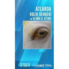 Atlarda Kolik Rehberi ve Klinik El Kitabı - Cenk Er - Atlas Kitabevi Tıp Kitapları