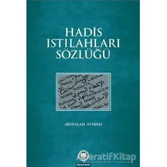 Hadis Istılahları Sözlüğü - Abdullah Aydınlı - Marmara Üniversitesi İlahiyat Fakültesi Vakfı