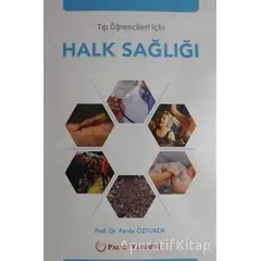 Tıp Öğrencileri İçin Halk Sağlığı - Ferda Özyurda - Palme Yayıncılık