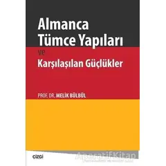 Almanca Tümce Yapıları ve Karşılaşılan Güçlükler - Melik Bülbül - Çizgi Kitabevi Yayınları