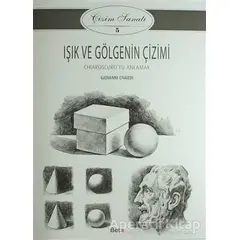 Işık ve Gölgenin Çizimi - Çizim Sanatı 5 - Kolektif - Beta Kitap