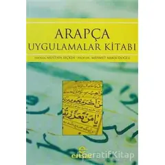 Arapça Uygulamalar Kitabı - Mustafa Seçkin - Ensar Neşriyat