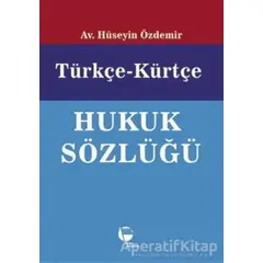 Türkçe-Kürtçe Hukuk Sözlüğü - Hüseyin Özdemir - Belge Yayınları