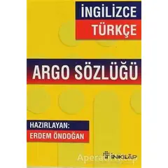 İngilizce - Türkçe Argo Sözlüğü - Erdem Öndoğan - İnkılap Kitabevi