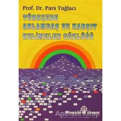 Türkçede Anlamdaş ve Karşıt Kelimeler Sözlüğü - Pars Tuğlacı - İnkılap Kitabevi