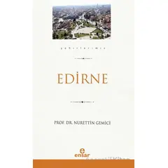 Edirne (Şehirlerimiz-10) - Nurettin Gemici - Ensar Neşriyat