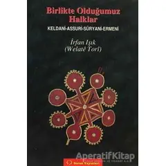 Birlikte Olduğumuz Halklar - İrfan Işık - Sorun Yayınları