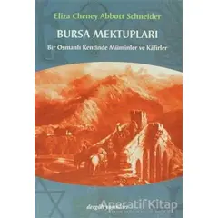 Bursa Mektupları - Abbott Schneider - Dergah Yayınları