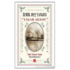 İzmir 1922 Yangını - Yaşar Aksoy - Kırmızı Kedi Yayınevi
