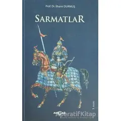 Sarmatlar - İlhami Durmuş - Akçağ Yayınları