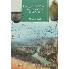 Eskiçağda Göksu (Kalykadnos) Havzası - Mehmet Kurt - Çizgi Kitabevi Yayınları