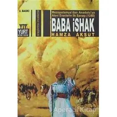 Baba İshak - Hamza Aksüt - Yurt Kitap Yayın