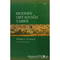 Modern Ortadoğu Tarihi - William L. Cleveland - Agora Kitaplığı