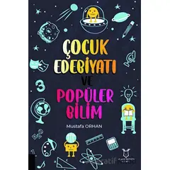 Çocuk Edebiyatı ve Popüler Bilim - Mustafa Orhan - Akademisyen Kitabevi