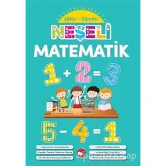 Neşeli Matematik - Eğitici Öğretici - Kolektif - Beyaz Balina Yayınları