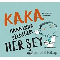 Kaka Hakkında Bildiğim Her Şey - Jaume Copons - Tekir Kitap