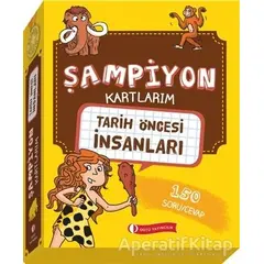 Tarih Öncesi İnsanları - Şampiyon Kartlarım - Kolektif - ODTÜ Geliştirme Vakfı Yayıncılık