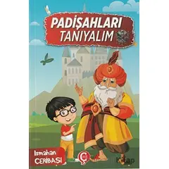 Padişahları Tanıyalım - Ismahan Çeribaşı - Çeri Yayınları