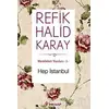 Hep İstanbul - Refik Halid Karay - İnkılap Kitabevi