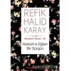 Atatürk’e Eğilen Bir Sürgün - Refik Halid Karay - İnkılap Kitabevi