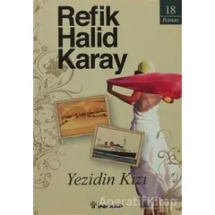 Yezidin Kızı - Refik Halid Karay - İnkılap Kitabevi