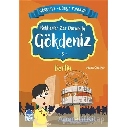 Rehberler Zor Durumda Gökdeniz Berlin - Gökdeniz Dünya Turunda 5