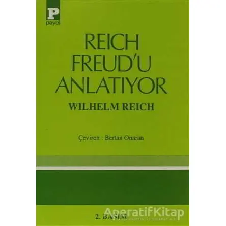 Reich Freud’u Anlatıyor - Wilhelm Reich - Payel Yayınları