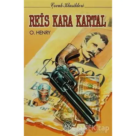 Reis Kara Kartal - O. Henry - Remzi Kitabevi