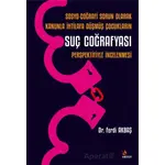 Sosyo-Coğrafi Sorun Olarak Kanunla İhtilafa Düşmüş Çocukların Suç Coğrafyası Perspektifiyle İncelenm