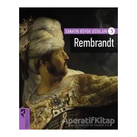 Rembrandt - Sanatın Büyük Ustaları 5 - Firdevs Candil Erdoğan - HayalPerest Kitap