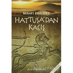 Hattuşa’dan Kaçış - Mahfi Eğilmez - Remzi Kitabevi